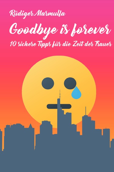 'Goodbye is forever'-Cover