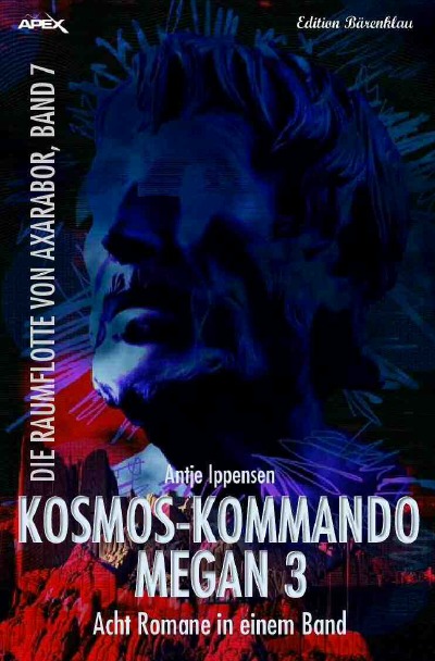 'KOSMOS-KOMMANDO MEGAN 3 – DIE RAUMFLOTTE VON AXARABOR, BAND 7'-Cover