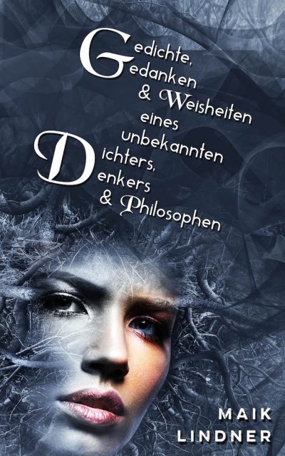 'Cover von Gedichte, Gedanken & Weisheiten eines unbekannten Dichters, Denkers & Philosophen'-Cover