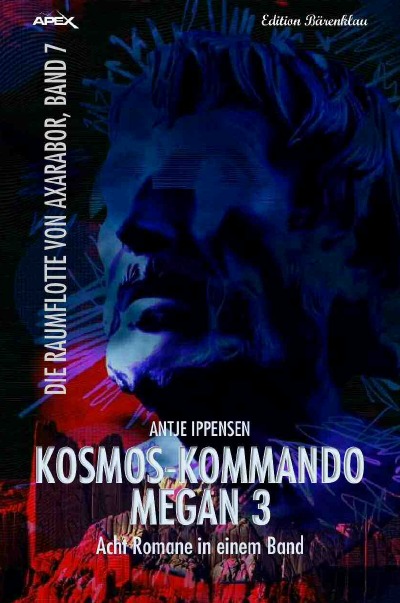 'KOSMOS-KOMMANDO MEGAN 3 -DIE RAUMFLOTTE VON AXARABOR, BAND 7'-Cover