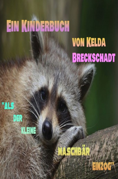 'Cover von Als der kleine Waschbär einzog'-Cover