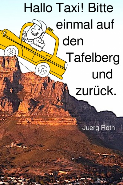 'Cover von Hallo Taxi! Bitte einmal auf den Tafelberg und zurück'-Cover