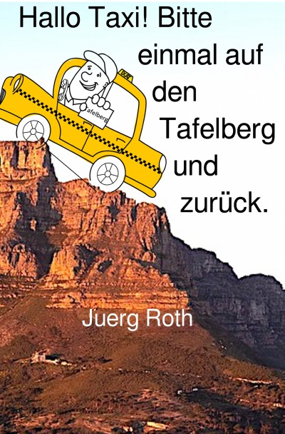 'Cover von Hallo Taxi! Bitte einmal auf den Tafelberg und zurück'-Cover
