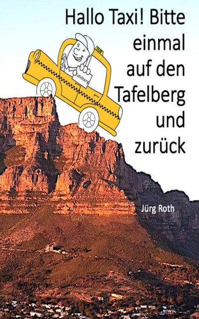 'Cover von Hallo Taxi! Bitte einmal auf den Tafelberg und zurück'-Cover