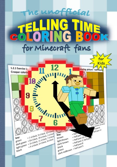 'The unofficial TELLING TIME Coloring Book for MINECRAFT fans'-Cover