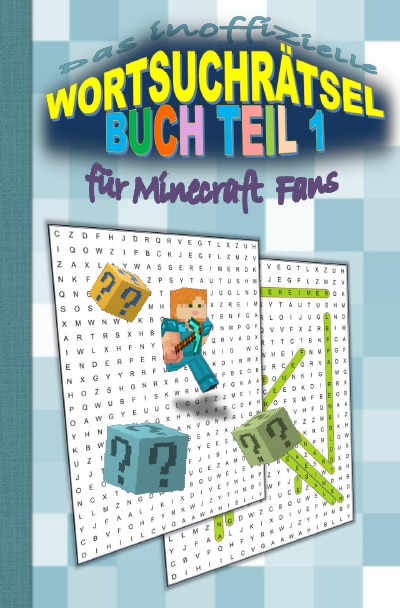'Das inoffizielle Wortsuchrätsel Buch Teil 1 für MINECRAFT Fans'-Cover
