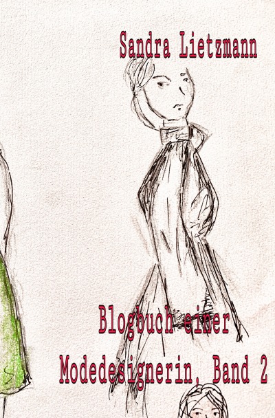 'Cover von Blogbuch einer Modedesignerin- Band 2'-Cover