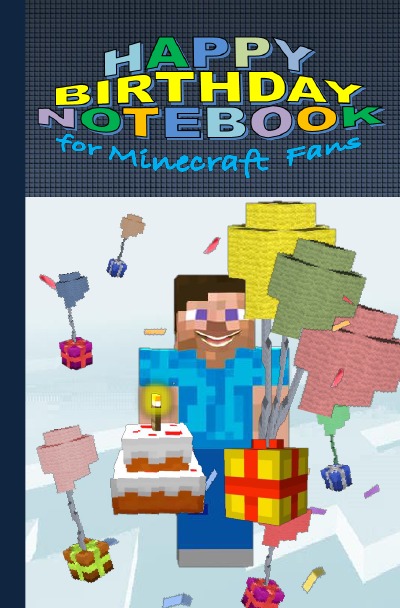 'HAPPY BIRTHDAY Notebook for MINECRAFT fans [94 pages, ruled paper, pocket format]'-Cover
