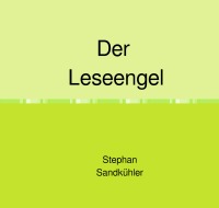 Der Leseengel - Stephan Sandkühler
