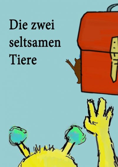 'Cover von Die zwei seltsamen Tiere'-Cover