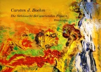 Die Sehnsucht der wartenden Frauen - Erzählung - Carsten J. Boehm