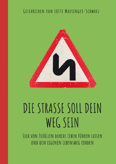 'Cover von Die Straße soll dein Weg sein'-Cover