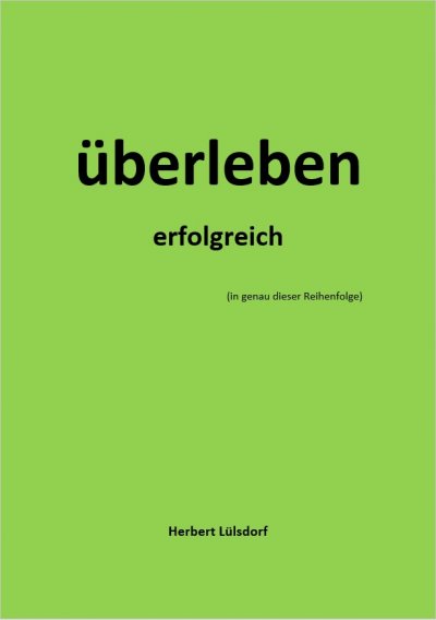 'Cover von überleben erfolgreich (in genau dieser Reihenfolge)'-Cover
