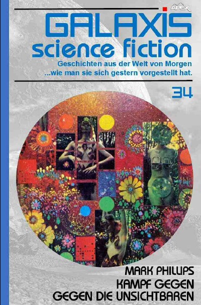 'Cover von GALAXIS SCIENCE FICTION, Band 34: KAMPF GEGEN DIE UNSICHTBAREN'-Cover