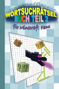 Das inoffizielle Wortsuchrätsel Buch Teil 2 für MINECRAFT Fans - Wortsuchrätsel für Minecraft Fans - Brian Gagg