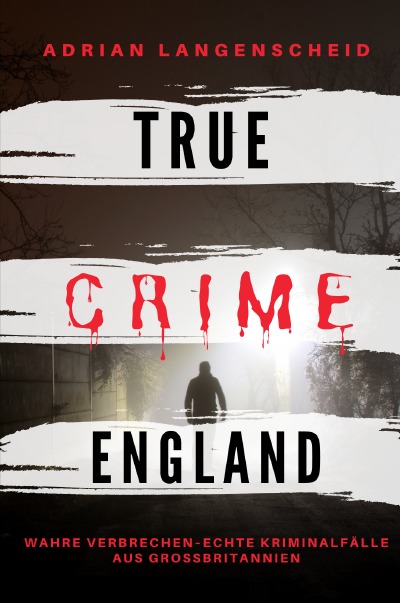 'Cover von True Crime England I Wahre Verbrechen – Echte Kriminalfälle aus Großbritannien'-Cover