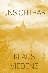 Unsichtbar - Klaus Viedenz