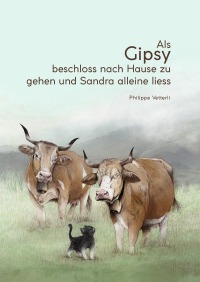 Als Gipsy beschloss nach Hause zu gehen und Sandra alleine liess - Philippe Vetterli, Alba Lopez Soler