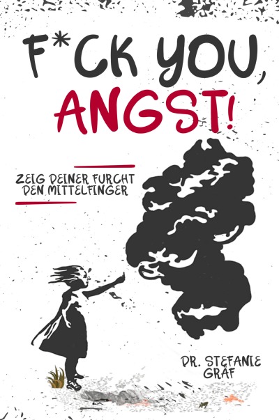'F*ck you, Angst!'-Cover