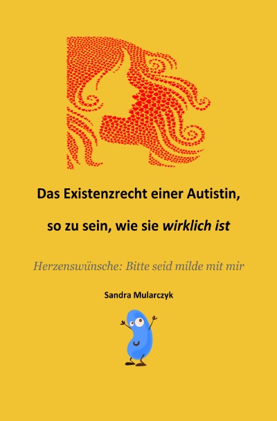 'Das Existenzrecht einer Autistin, so zu sein,  wie sie WIRKLICH ist'-Cover