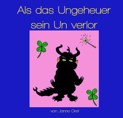 'Als das Ungeheuer sein Un verlor'-Cover