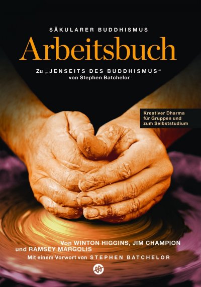 'Säkularer Buddhismus: ein Arbeitsbuch zu Stephen Batchelors „Jenseits des Buddhismus“'-Cover