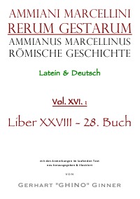 Ammianus Marcellinus Römische Geschichte XVI. - Liber XXVIII - 28. Buch - Ammianus Marcellinus, gerhart ginner, Wolfgang Seyfarth