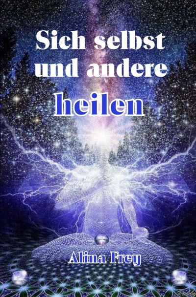 'Cover von Sich selbst und andere heilen'-Cover