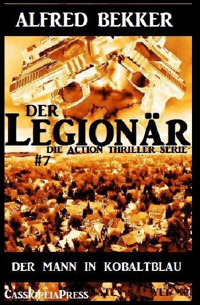 'Der Mann in Kobaltblau: Der Legionär – Die Action Thriller Serie #7'-Cover