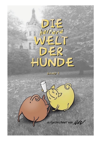 'Cover von Die heitere Welt der Hunde'-Cover