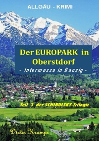 Der EUROPARK spaltet die Oberstdorfer - Dieter Krampe