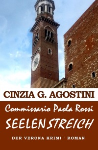 Commissario Paola Rossi - Seelenstreich - Cinzia G. Agostini