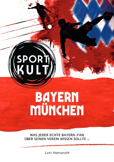 'FC Bayern München – Fußballkult'-Cover