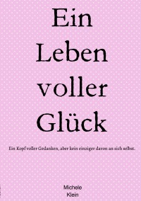 Ein Leben voller Glück - Michele Klein