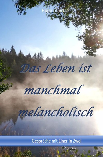 'Cover von Das Leben ist manchmal melancholisch….'-Cover