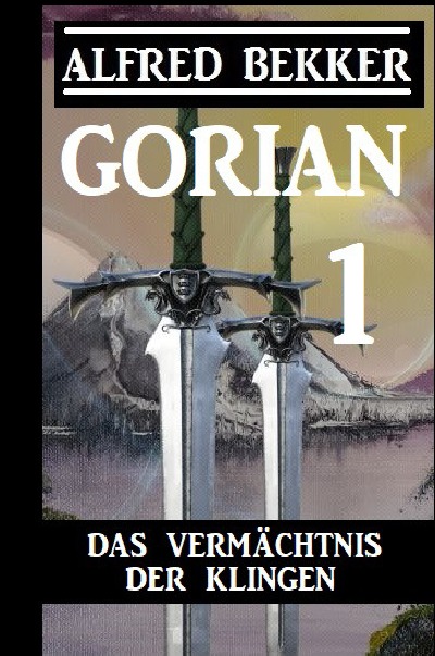 'Gorian 1: Das Vermächtnis der Klingen'-Cover