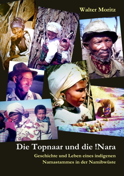 'Cover von Die Topnaar in der Namib und die !Narafrucht  – Geschichte und Leben eines indigenen Namastammes in der Namibwüste'-Cover