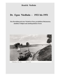 Dr.  Egon  Niedbala   -   1921  bis  1951 - Eine Darstellung mit Fotos, Dokumenten, sämtlicher Feldpost und autobiografischen Texten - Hendrik Niedbala