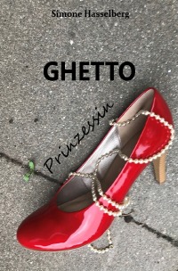 Ghetto Prinzessin - Simone Hasselberg