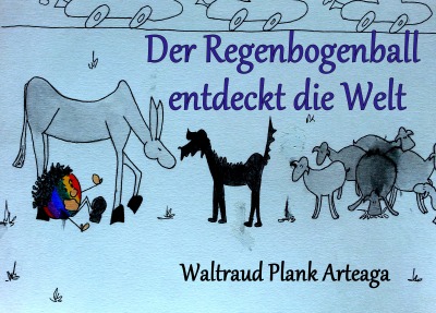 'Cover von Der Regenbogenball entdeckt die Welt'-Cover