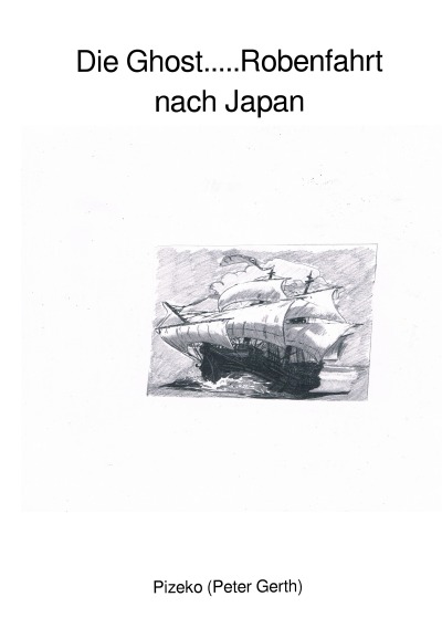'Cover von Die Ghost…..Robenfahrt nach Japan'-Cover