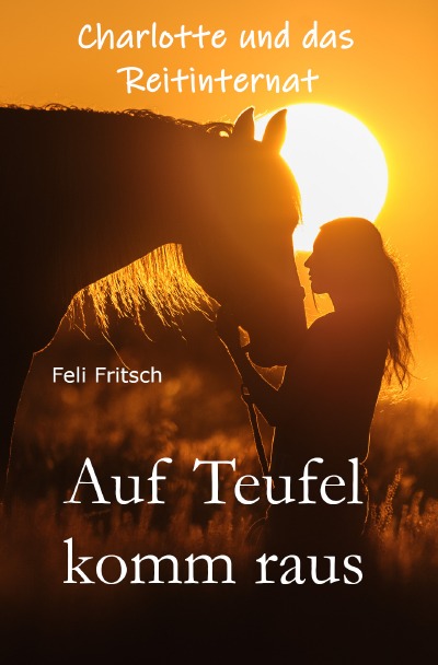 'Charlotte und das Reitinternat – Auf Teufel komm raus'-Cover