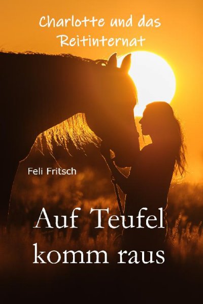'Charlotte und das Reitinternat – Auf Teufel komm raus'-Cover