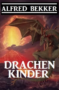 Drachenkinder - Großdruck Taschenbuch - Alfred Bekker