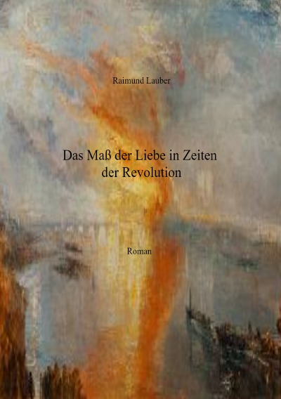 'Cover von Das Maß der Liebe in Zeiten der Revolution'-Cover