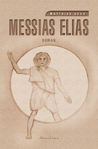 Messias Elias - Matthias Grau