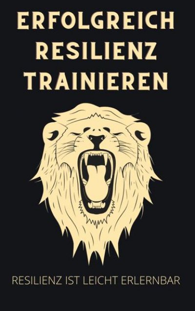 'Erfolgreich Resilienz trainieren'-Cover