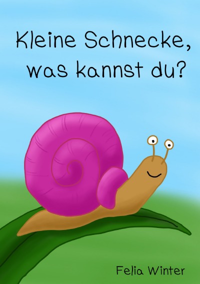 'Kleine Schnecke, was kannst du?'-Cover