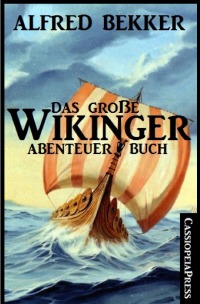 Das große Wikinger Abenteuer Buch - Alfred Bekker