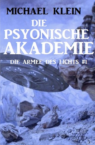 'Die Psyonische Akademie: Die Armee des Lichts 1'-Cover